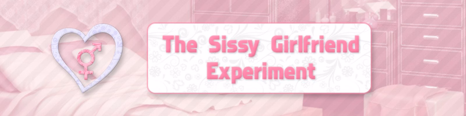 The Sissy Girlfriend Experiment