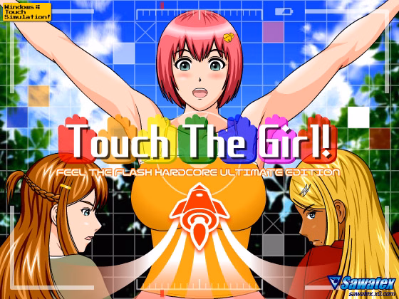 Touch the Girl!