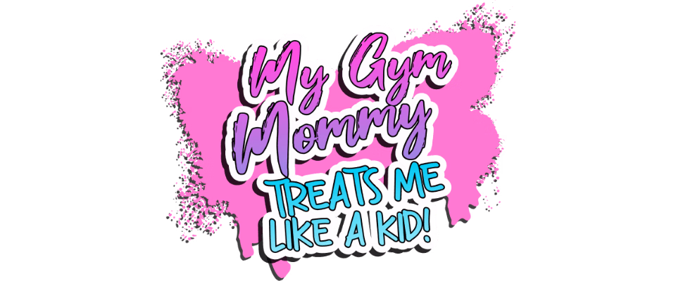 My Gym Mommy Treats Me Like A Kid! — free Others adult game download