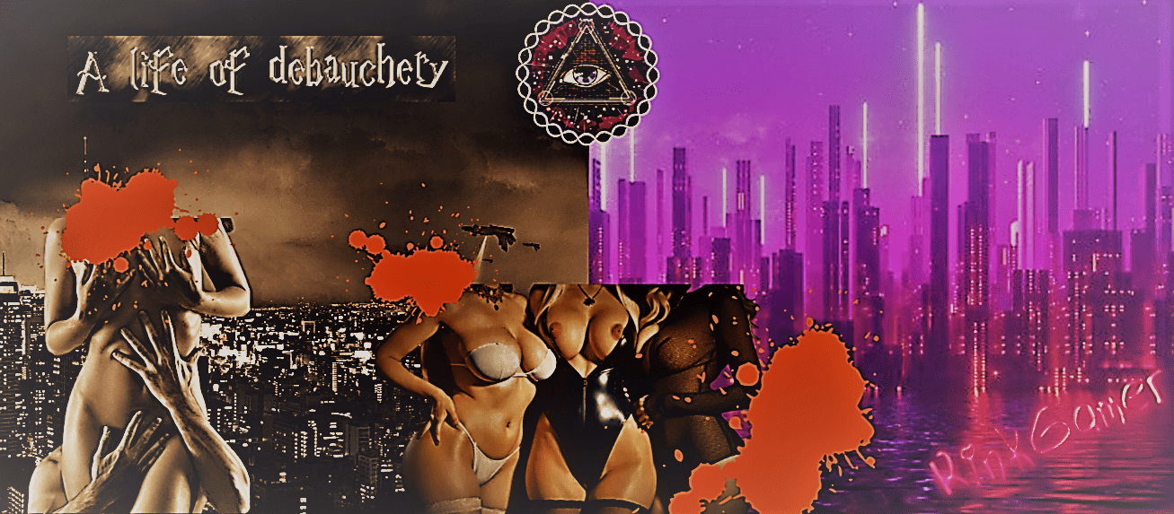 A Life of Debauchery Rework