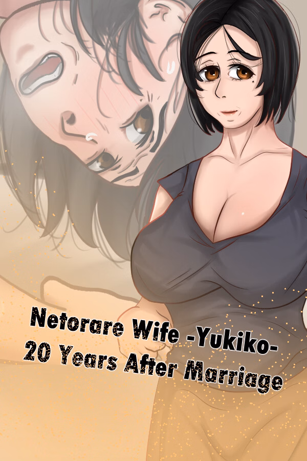 Netorare Wife -Yukiko- 20 Years After Marriage — free Others adult game download