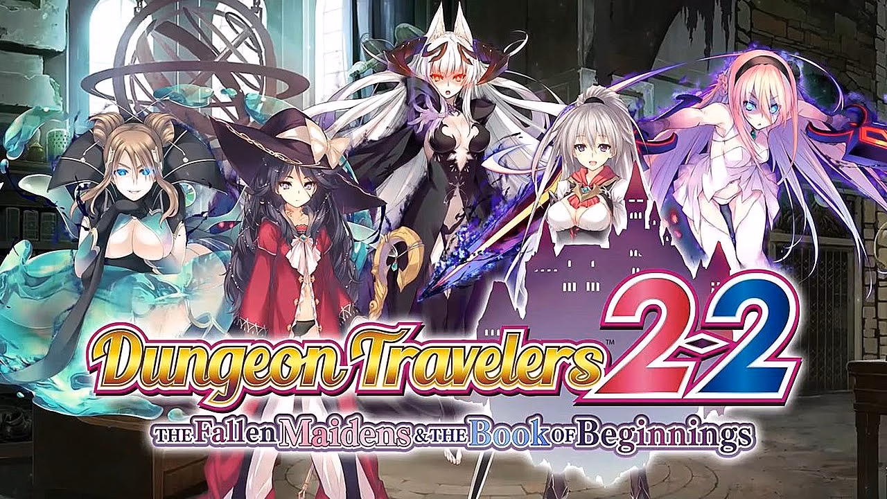 Dungeon Travelers 2-2: The Fallen Maidens & the Book of Beginnings