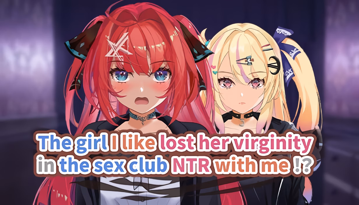 The Girl I Like Lost Her Virginity in the Sex Club NTR with Me!? — free Unity adult game download