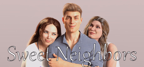 Sweet Neighbors — free Ren'Py adult game download