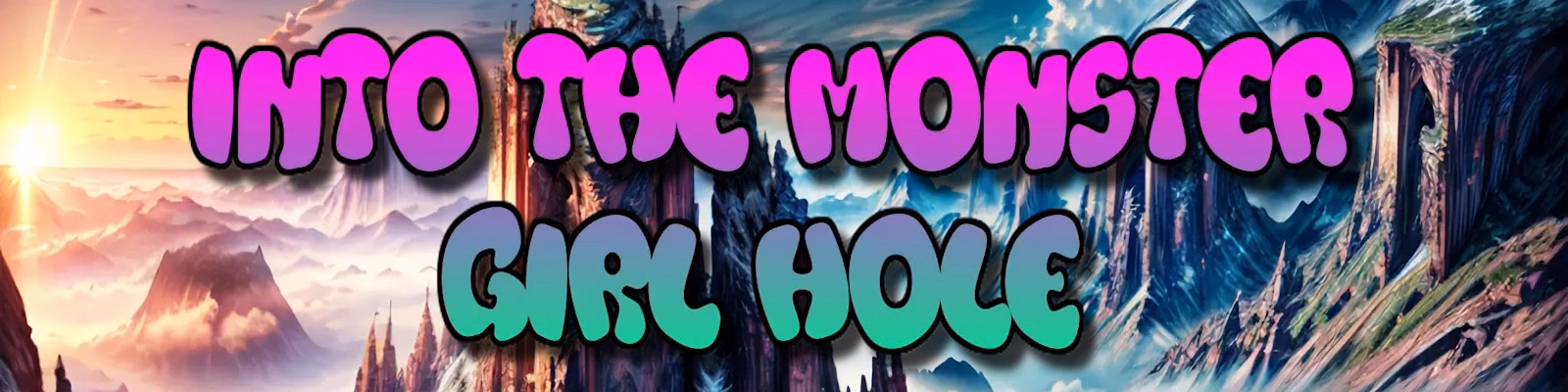 Into the Monster Girl Hole