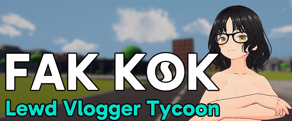 Fak Kok: Lewd Vlogger Tycoon — free Unity adult game download