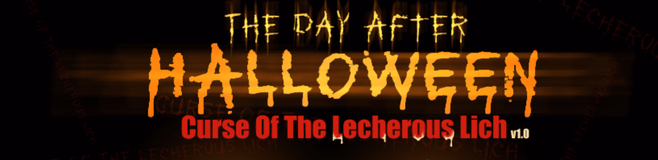 The Day After Halloween: Curse Of The Lecherous Lich