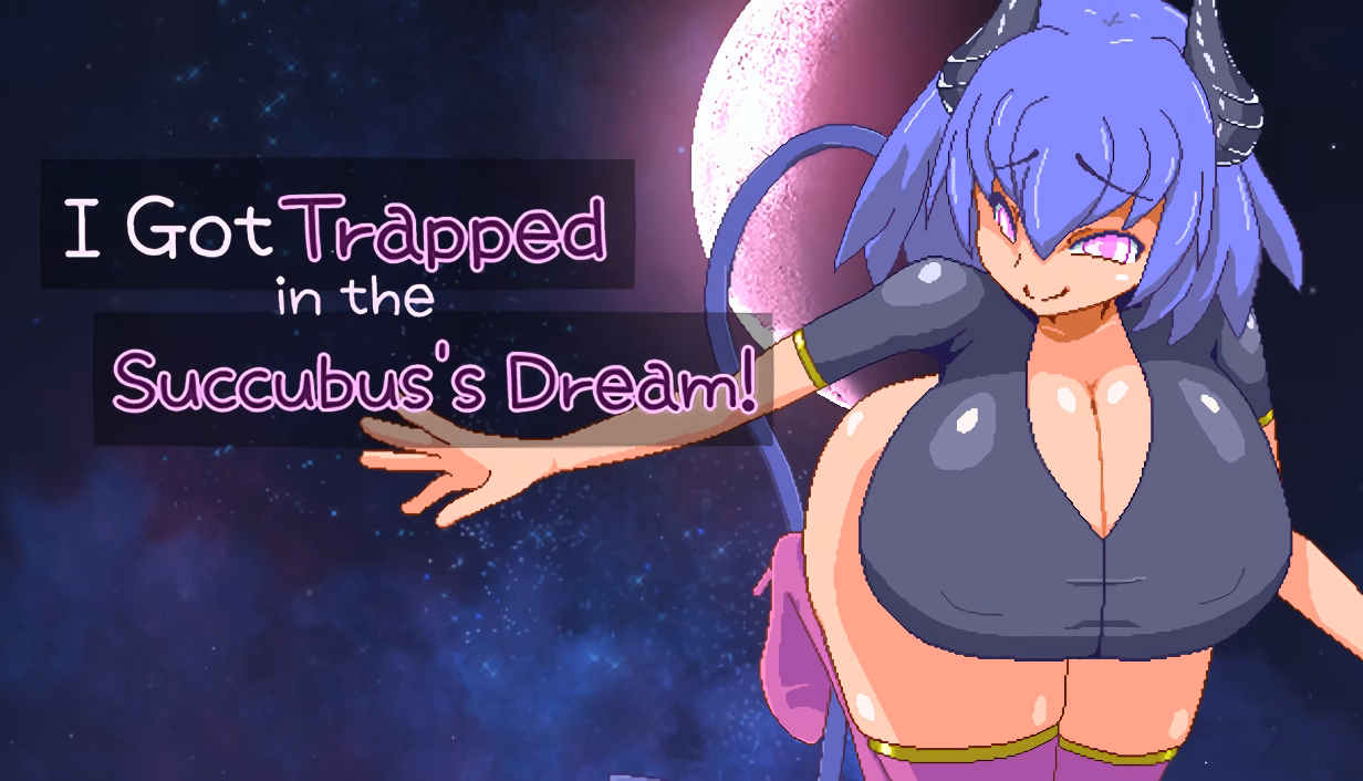 I Got Trapped in the Succubus's Dream! — free RPGM adult game download