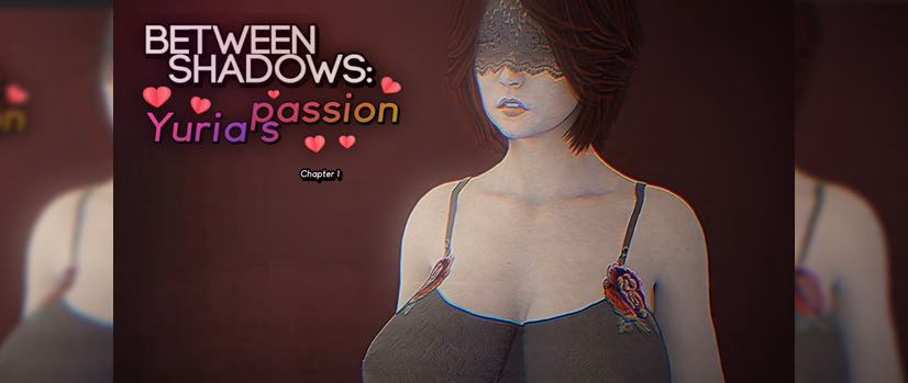 Between Shadows: Yuria's Passion — free Ren'Py adult game download