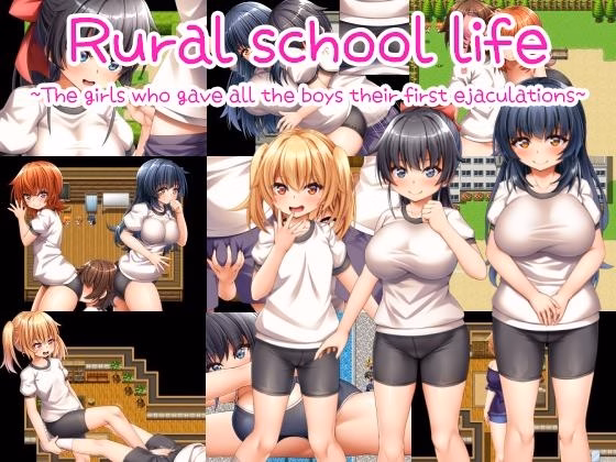Rural school life ~The girls who gave all the boys their first ejaculations~ — free RPGM adult game download