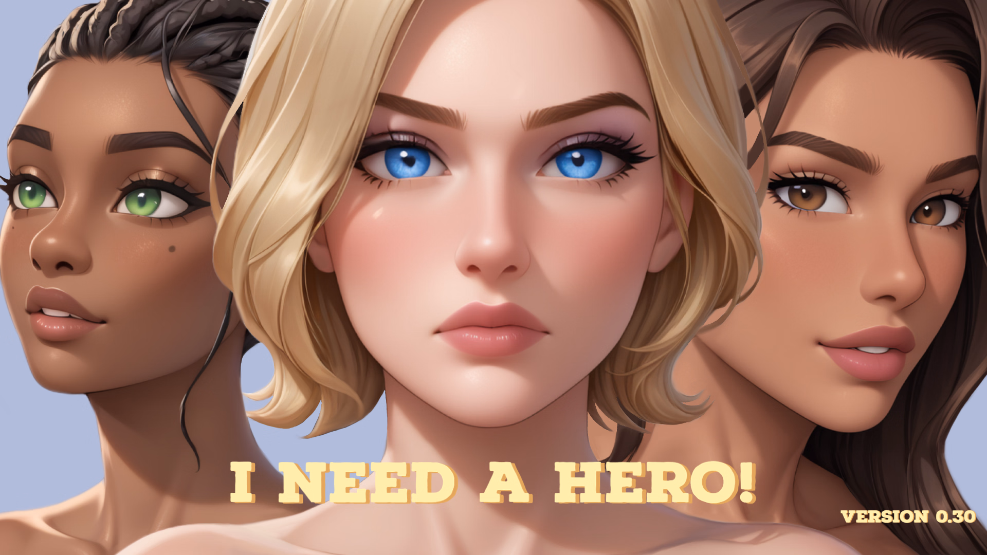 I Need a Hero!
