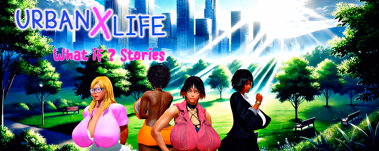 Urban X Life: What If Stories — free RPGM adult game download