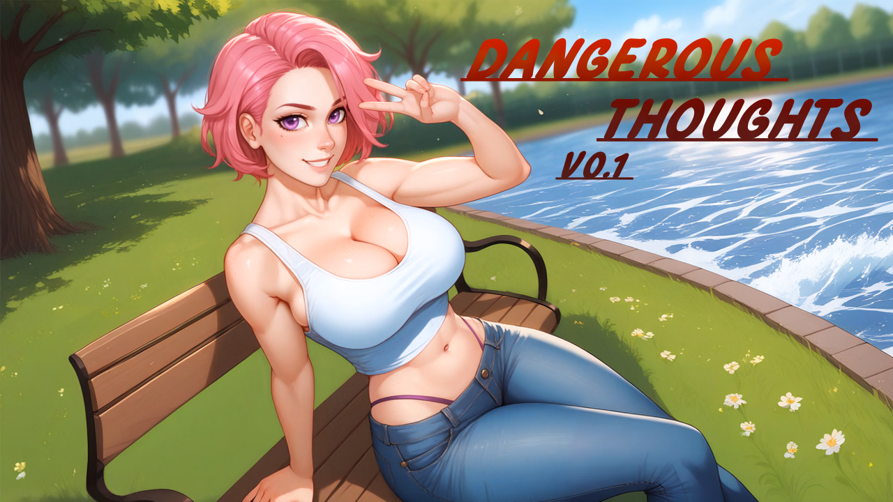 Dangerous Thoughts — free Ren'Py adult game download