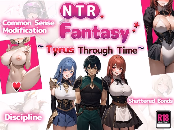 NTR Fantasy ~Tyrus Through Time~