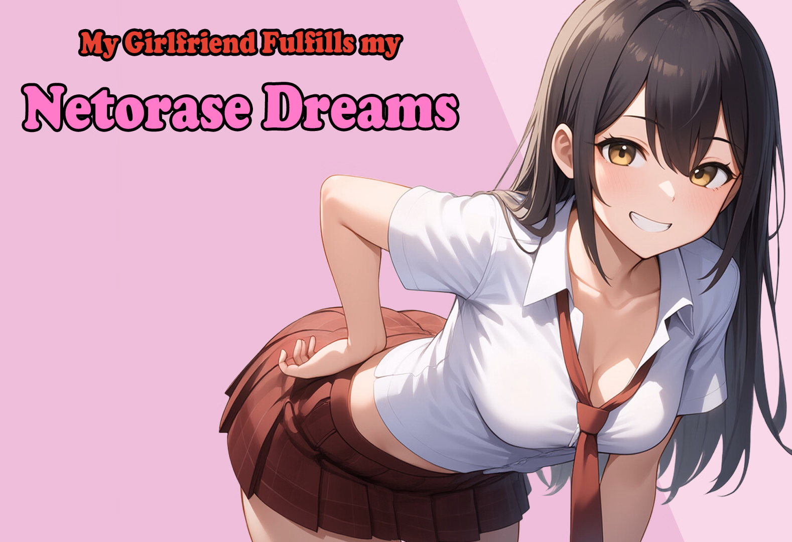 My Girlfriend Fulfills My Netorase Dreams — free Ren'Py adult game download