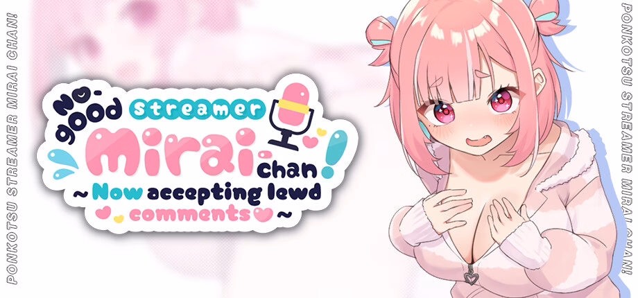 No-good Streamer Mirai-chan! (Now accepting lewd comments) — free RPGM adult game download