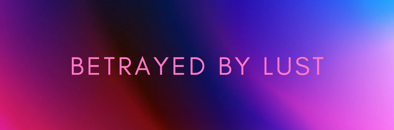 Betrayed by Lust — free HTML adult game download