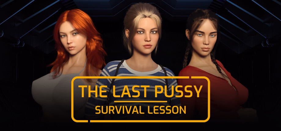 The Last Pussy- Survival Lesson — free Unity adult game download