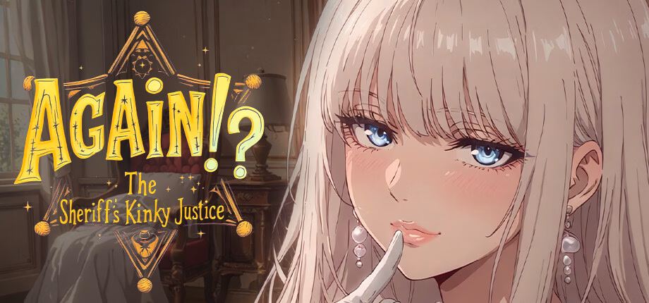Again!? The Sheriff’s Kinky Justice — free Ren'Py adult game download