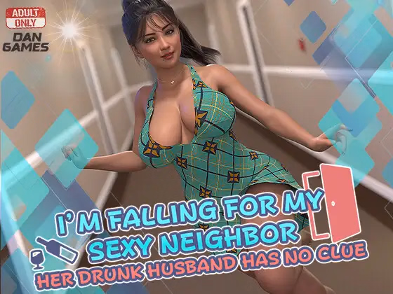 I’m Falling for My Sexy Neighbor: And Her Drunk Husband Has No Clue — free RPGM adult game download