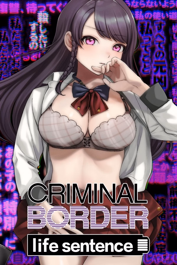 Criminal Border—Life Sentence — free Others adult game download