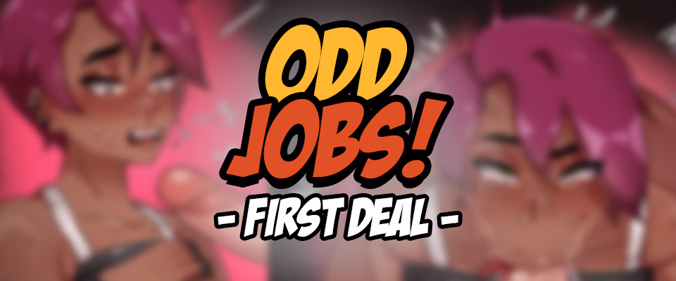 Odd Jobs: First Deal — free Ren'Py adult game download