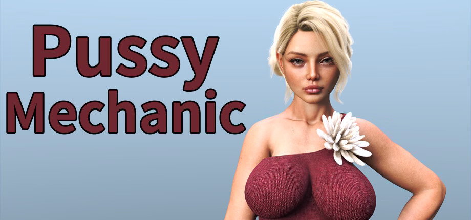 Pussy Mechanic — free Ren'Py adult game download