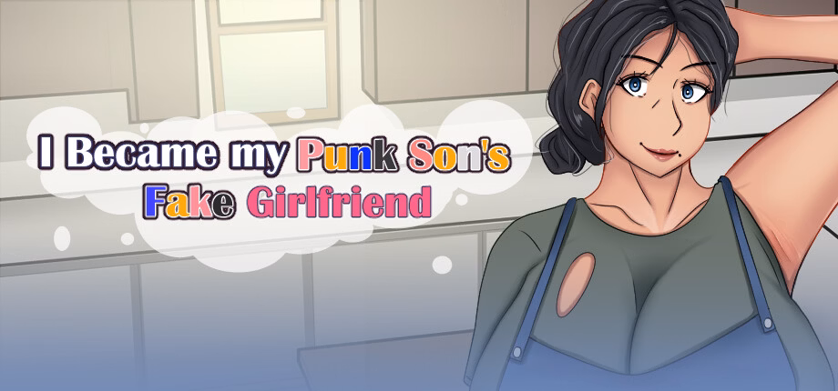 I Became My Punk Son's Fake Girlfriend — free Others adult game download