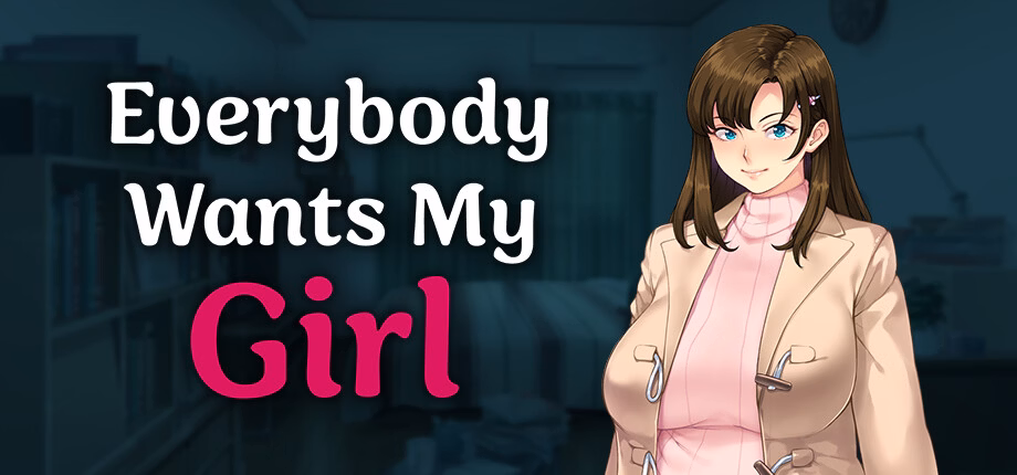 Everybody Wants My Girl — free Others adult game download