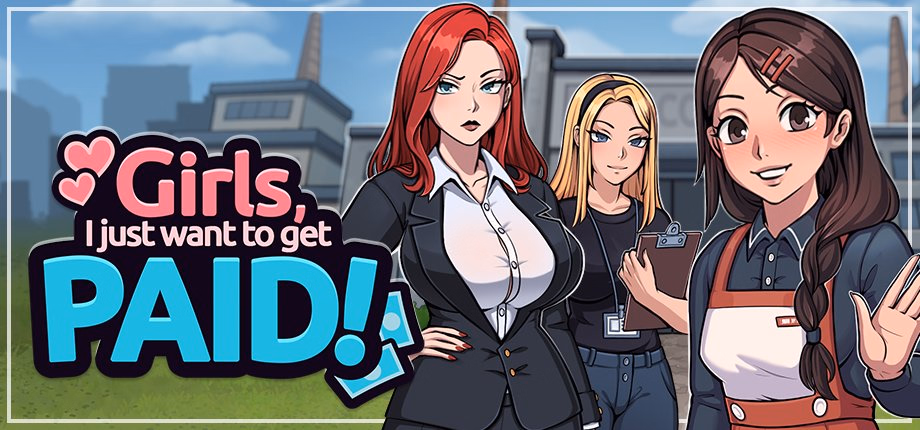Girls, I Just Want to Get Paid! — free Unity adult game download
