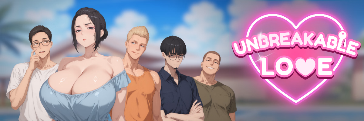 Unbreakable Love — free Ren'Py adult game download