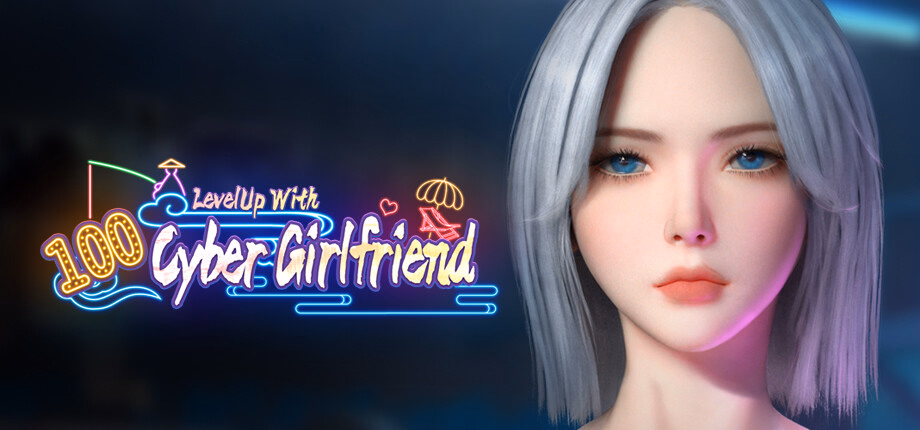 LevelUp With 100 Cyber Girlfriend