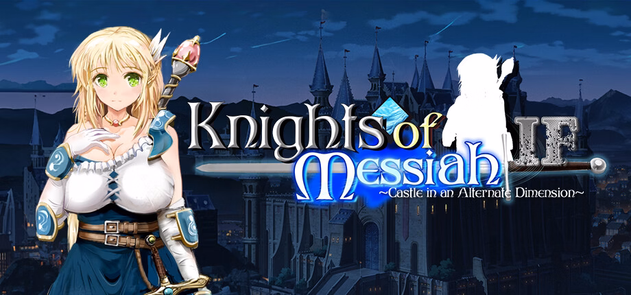Knights of Messiah IF: Castle in an Alternate Dimension