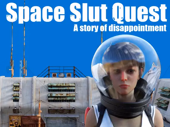 Space Slut Quest – A story of Disappointment — free Others adult game download