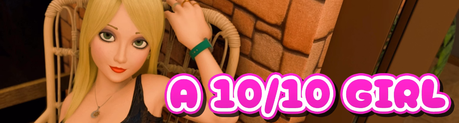 A 10 Out of 10 Girl — free Ren'Py adult game download