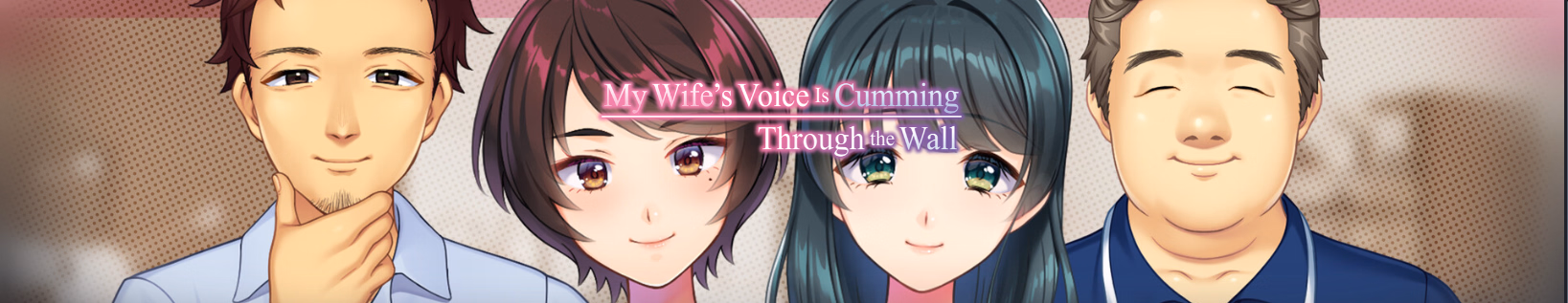 My Wife’s Voice Is Cumming Through the Wall
