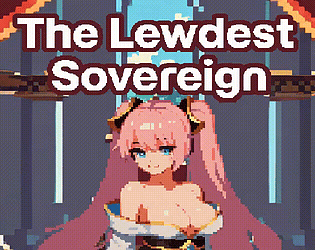 The Lewdest Sovereign — free RPGM adult game download