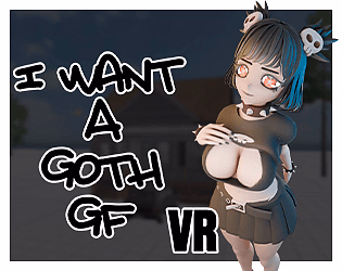 I Want A Goth GF VR — free Unity adult game download