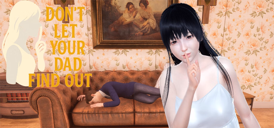 Don't Let Your Dad Find Out — free Unreal Engine adult game download