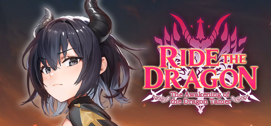 Ride The Dragon: The Awakening of the Dragon Tamer