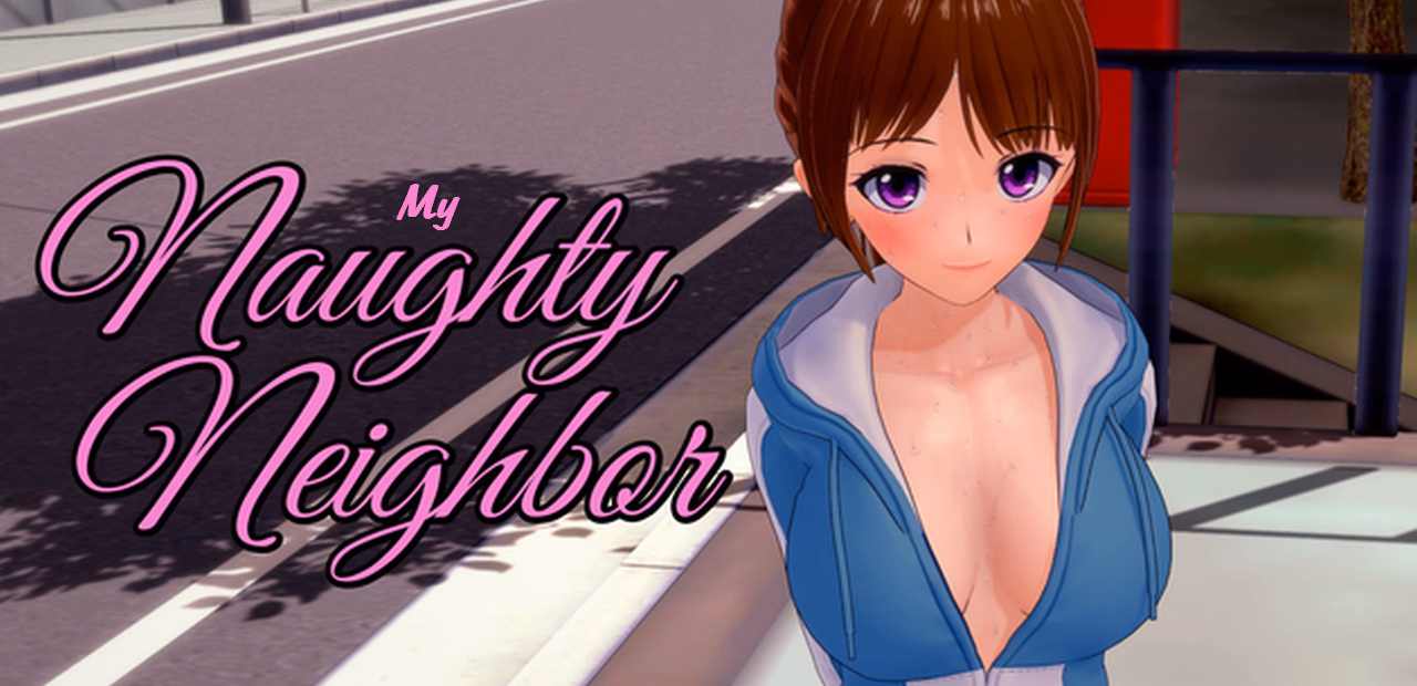 My Naughty Neighbor — free Ren'Py adult game download