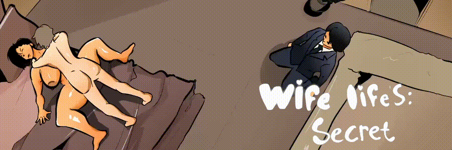 Wife Life's : Secret — free Ren'Py adult game download