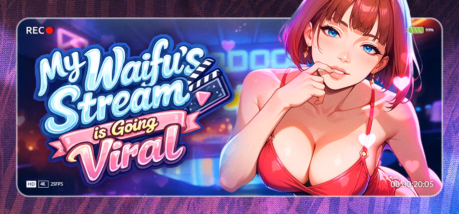 My Waifu's Stream is Going Viral