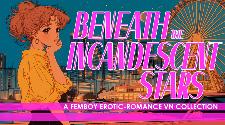 Beneath the Incandescent Stars: A Femboy Erotic-Romance VN Collection