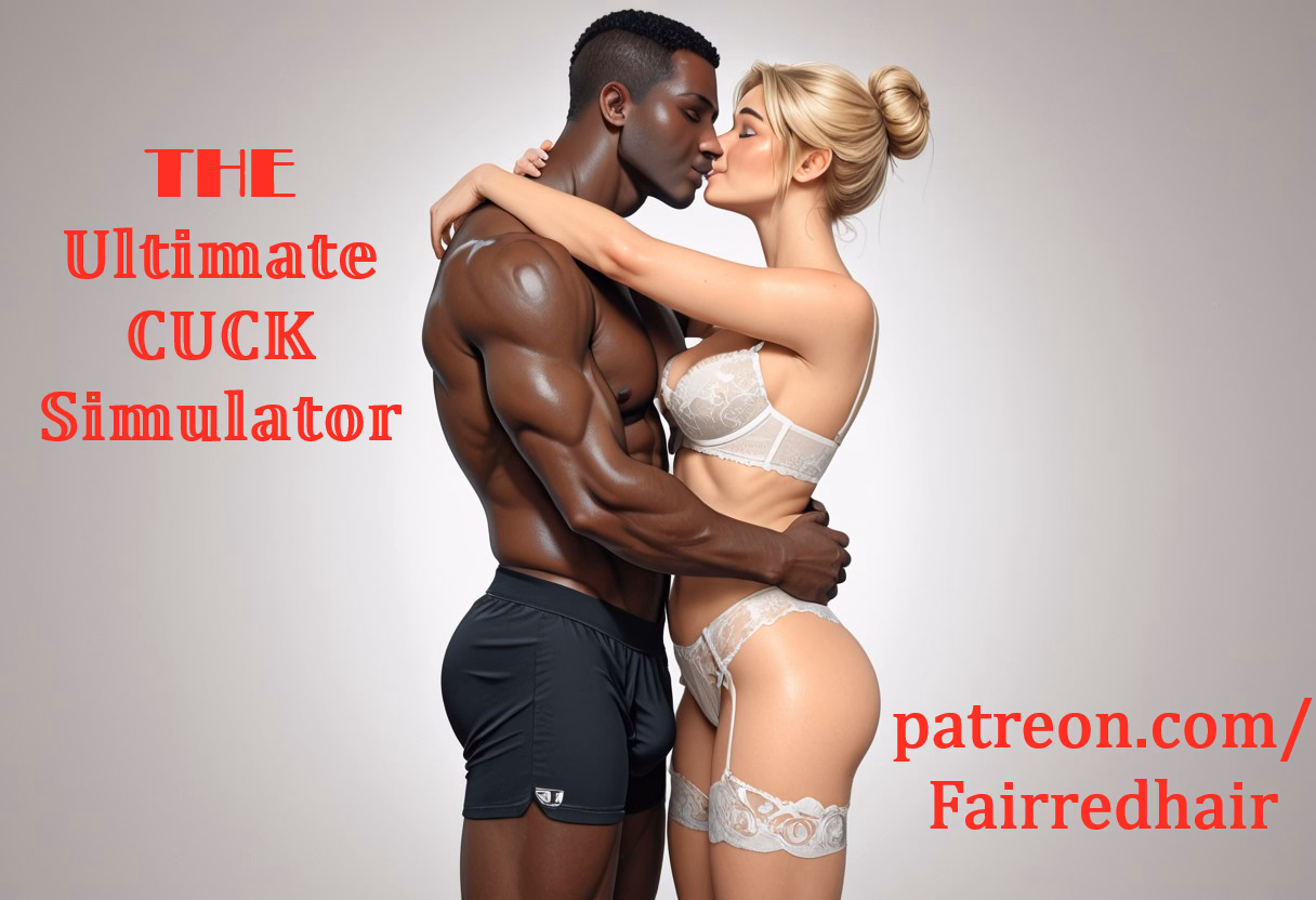 The Ultimate Cuck Simulator
