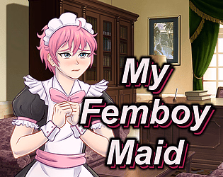 My Femboy Maid — free Ren'Py adult game download