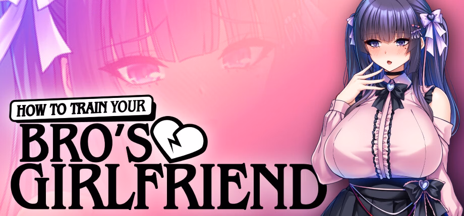 How to Train Your Bro's Girlfriend — free Ren'Py adult game download