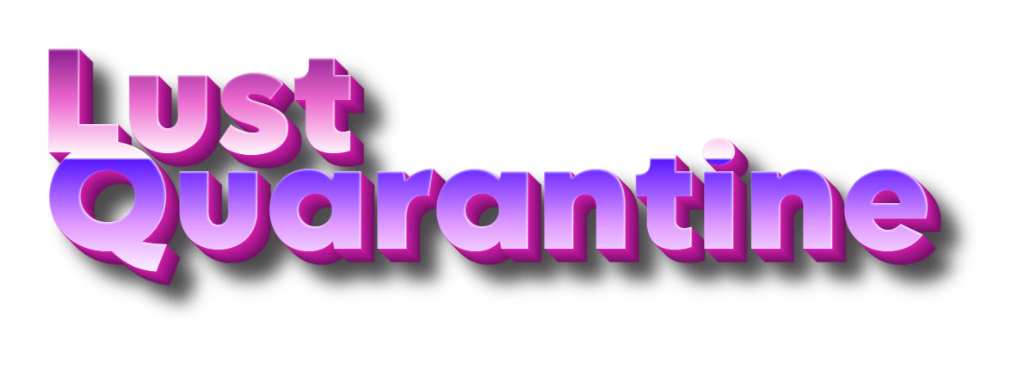 Lust Quarantine