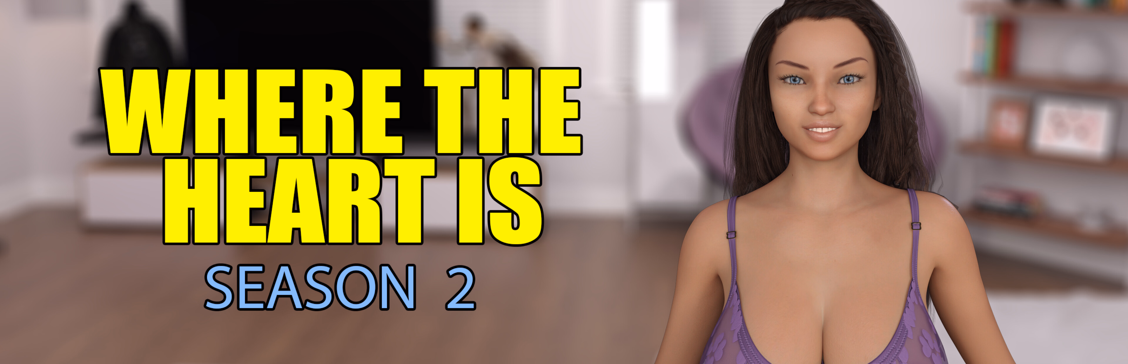 Where the Heart Is: 2 — free Ren'Py adult game download