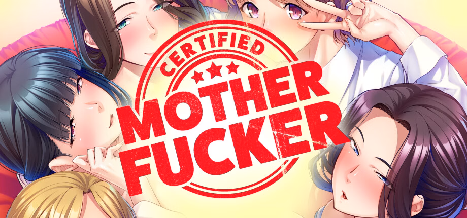 Certified Mother Fucker — free Ren'Py adult game download